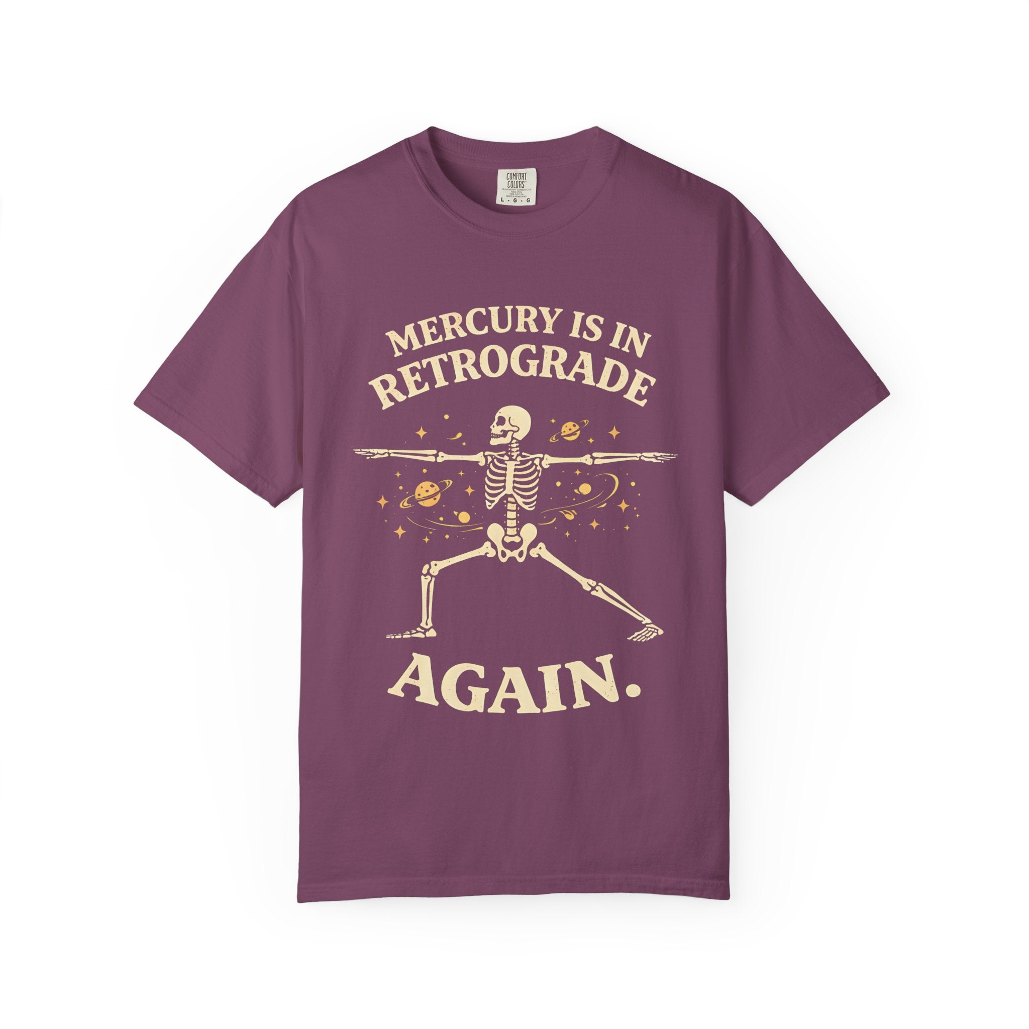 Mercury is in Retrograde Again T-Shirt