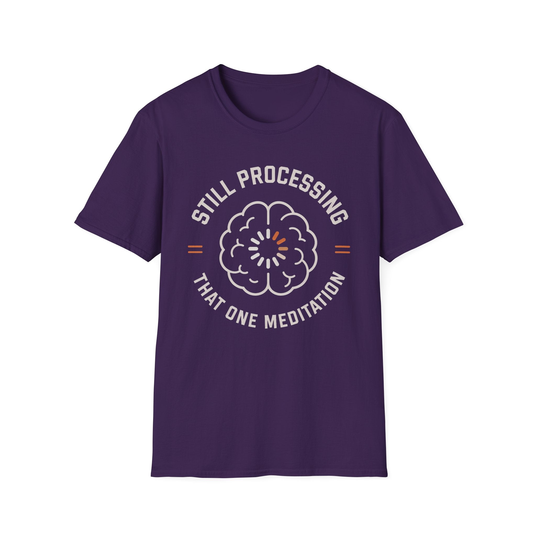 Still Processing The One Meditation T-Shirt