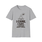 I Came. I Sat. I Thought About Lunch. T-Shirt