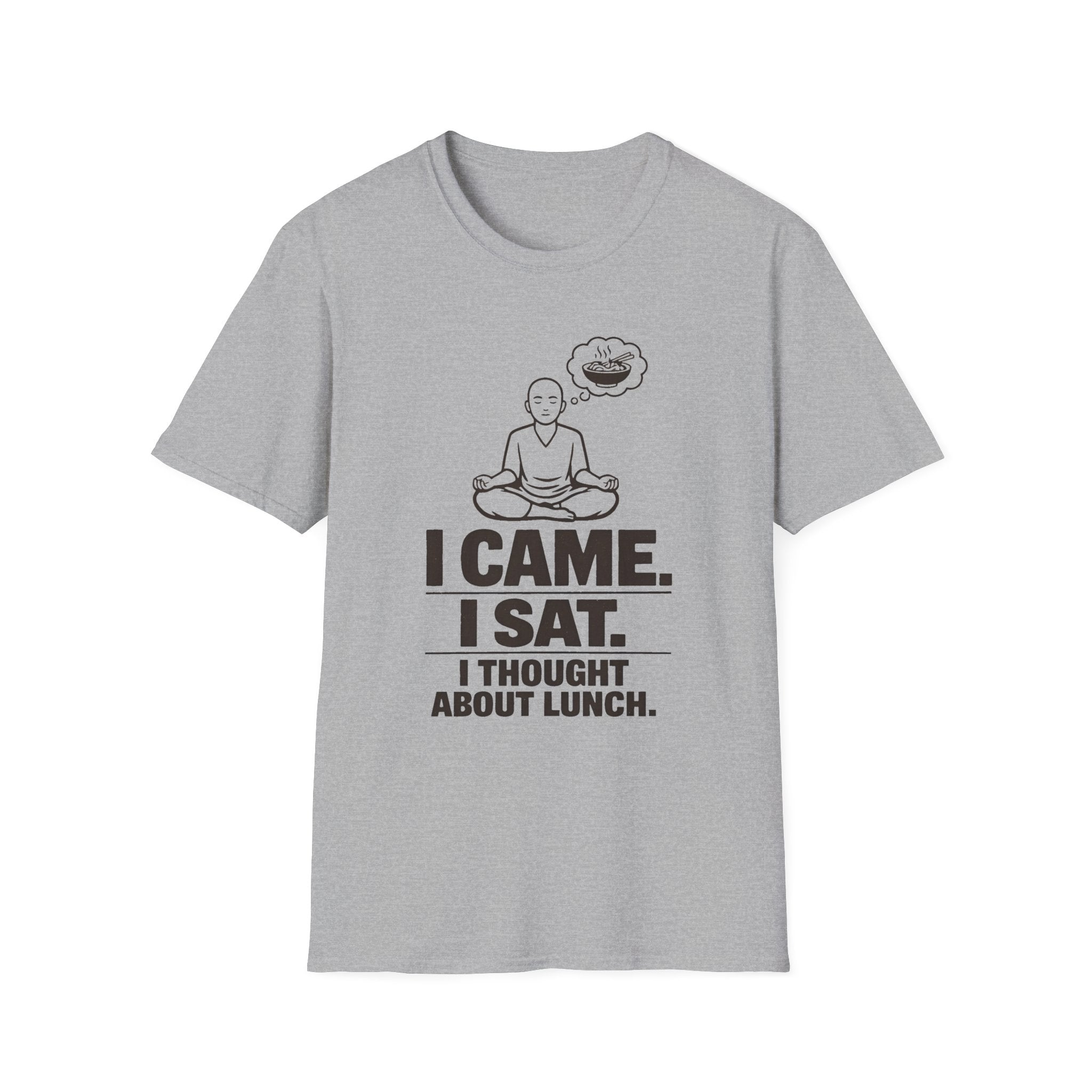 I Came. I Sat. I Thought About Lunch. T-Shirt