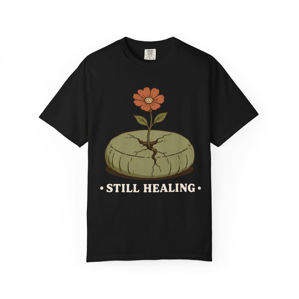 Still Healing T-Shirt
