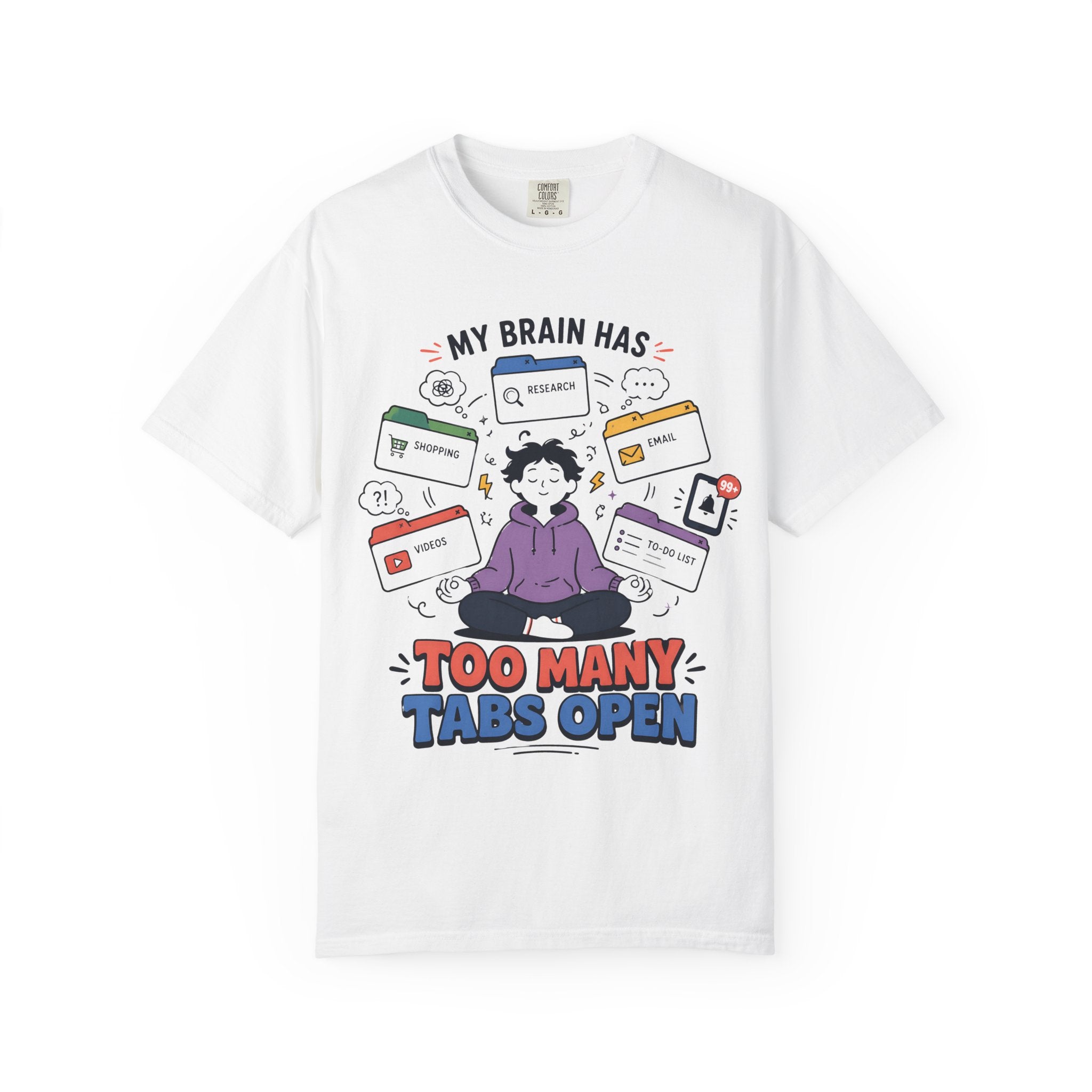 My Brain Has Too Many Tabs Open T-Shirt