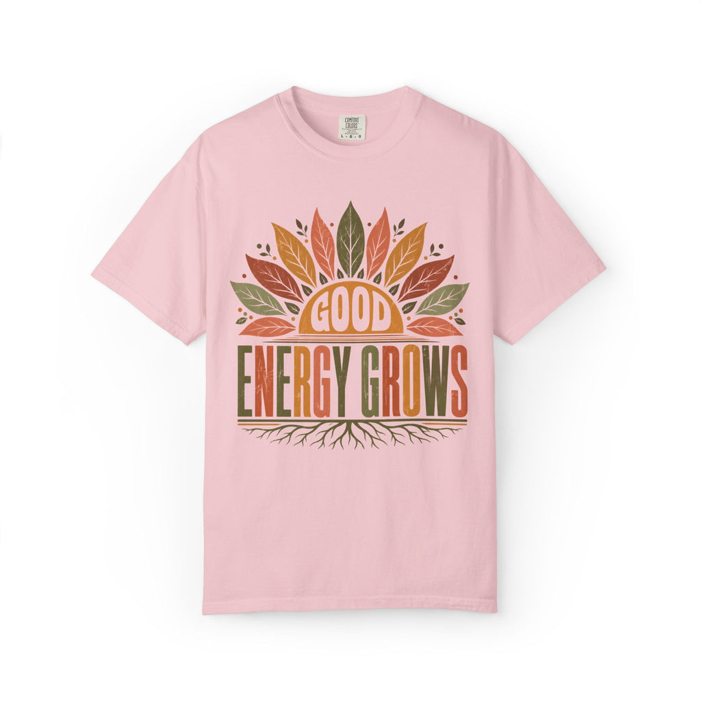 Good Energy Grows T-Shirt