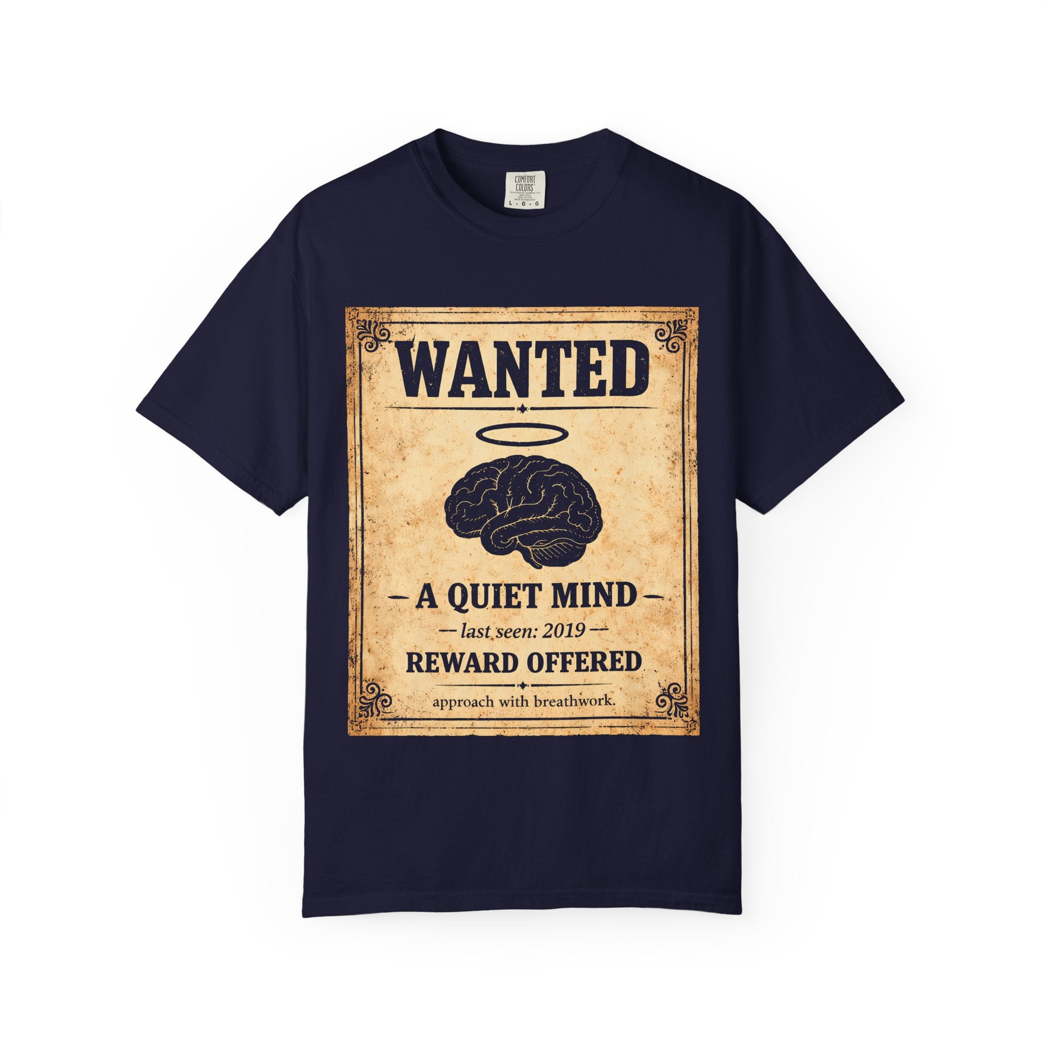 Wanted A Quiet Mind T-Shirt