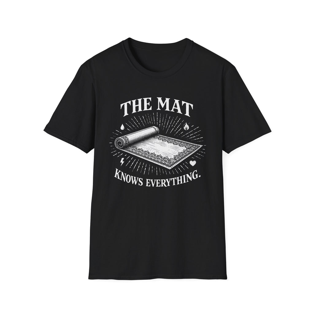 The Mat Knows Everything T-Shirt