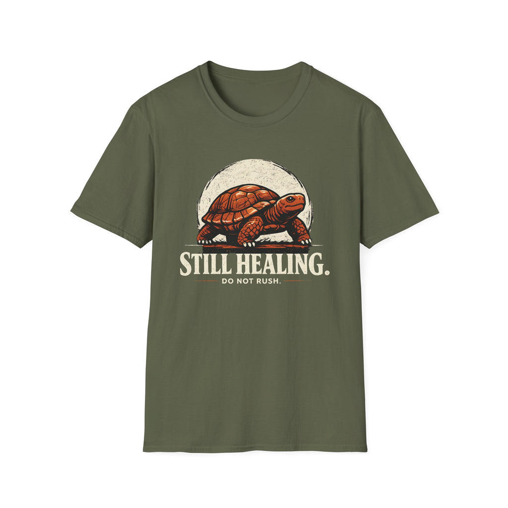 Still Healing, Do Not Rush T-Shirt