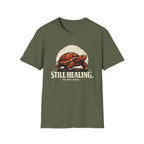 Still Healing, Do Not Rush T-Shirt