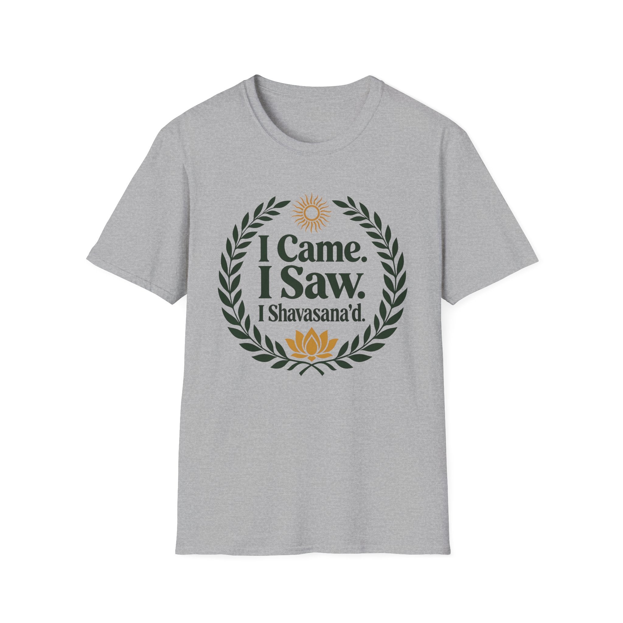 I Came. I Saw. I Shavasana'd T-Shirt