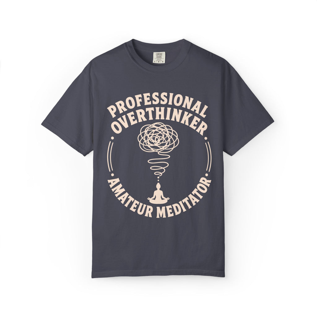 Professional Overthinker Amateur Meditator T-Shirt