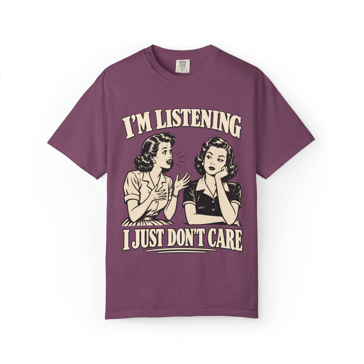 Listening, Don't Care T-Shirt