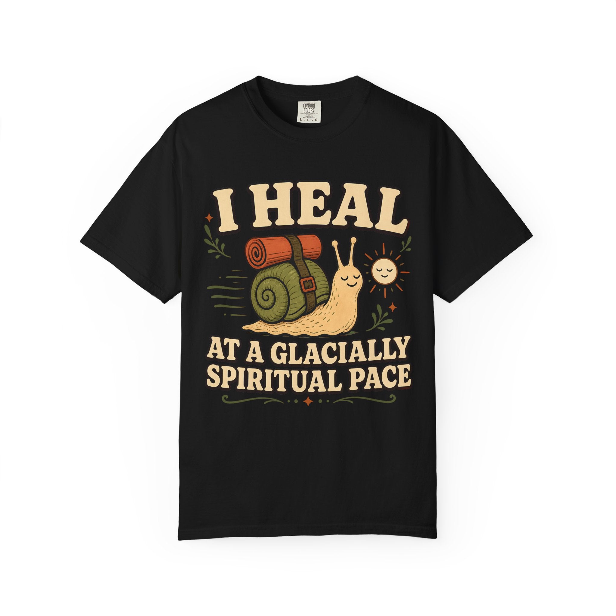 I Heal At A Glacially Spiritual Pace T-Shirt