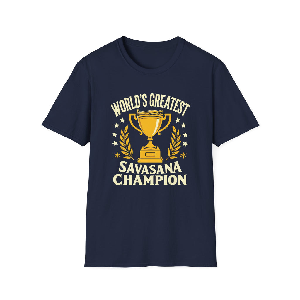 World's Greatest Savasana Champion T-Shirt