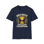 World's Greatest Savasana Champion T-Shirt