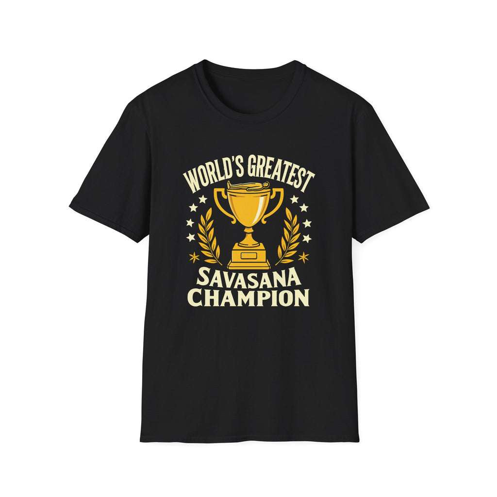 World's Greatest Savasana Champion T-Shirt