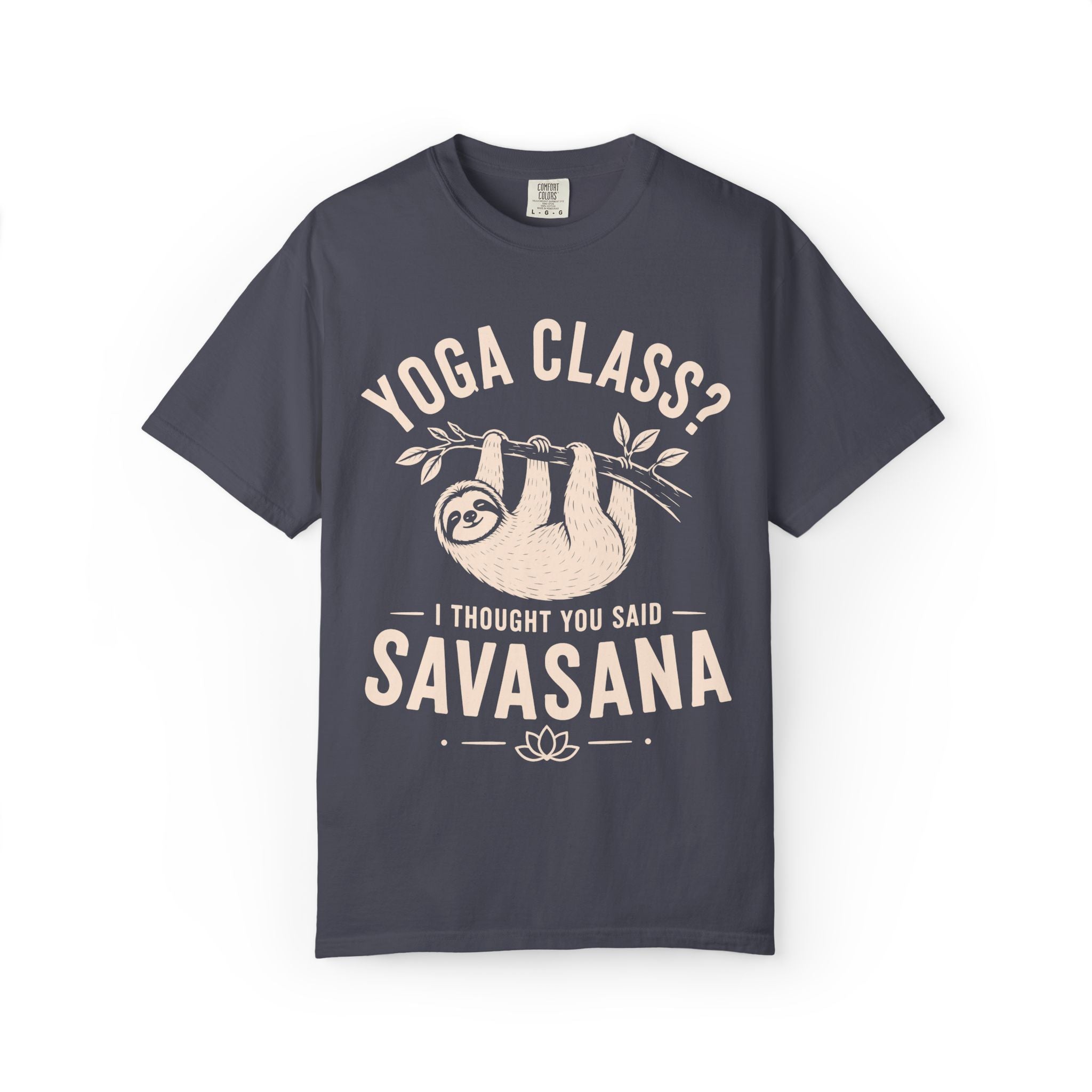 Yoga Class? I Thought You Said Savasana T-Shirt