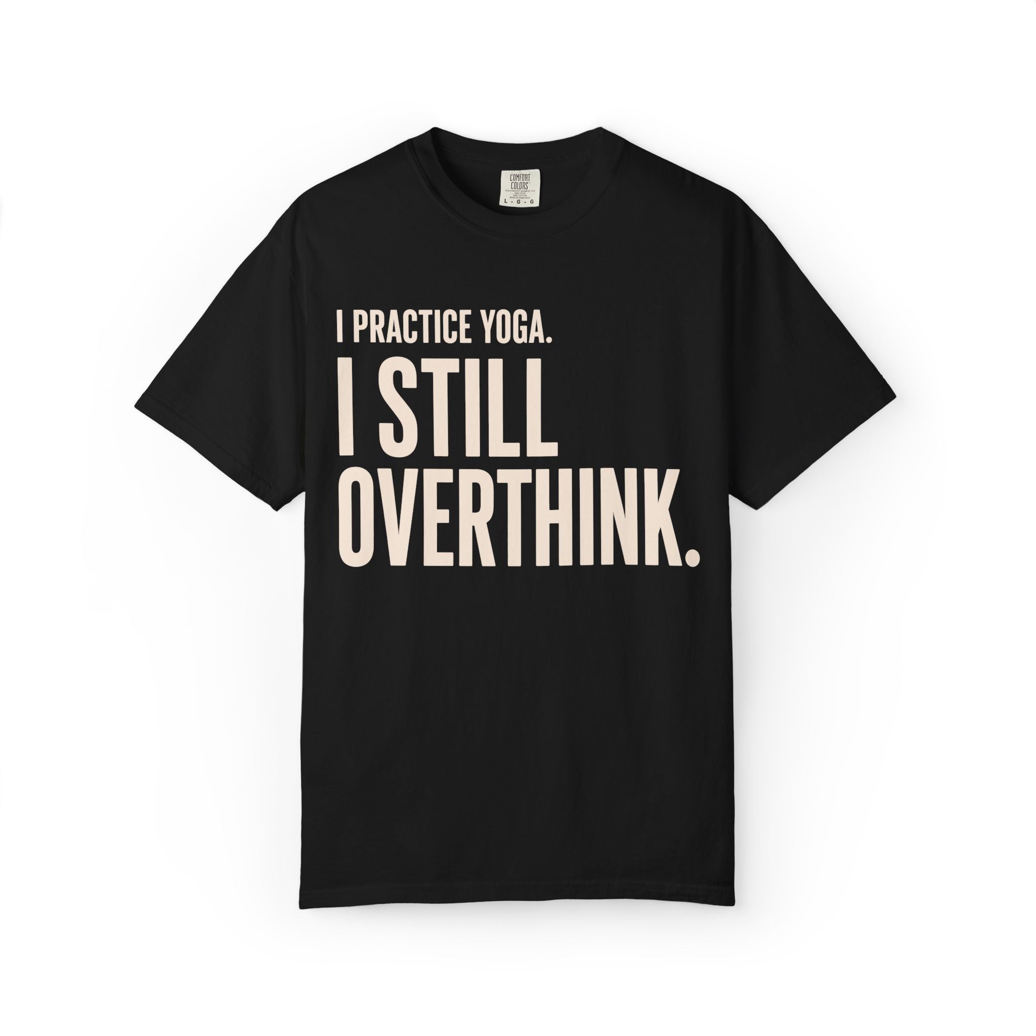 I Still Overthink T-Shirt