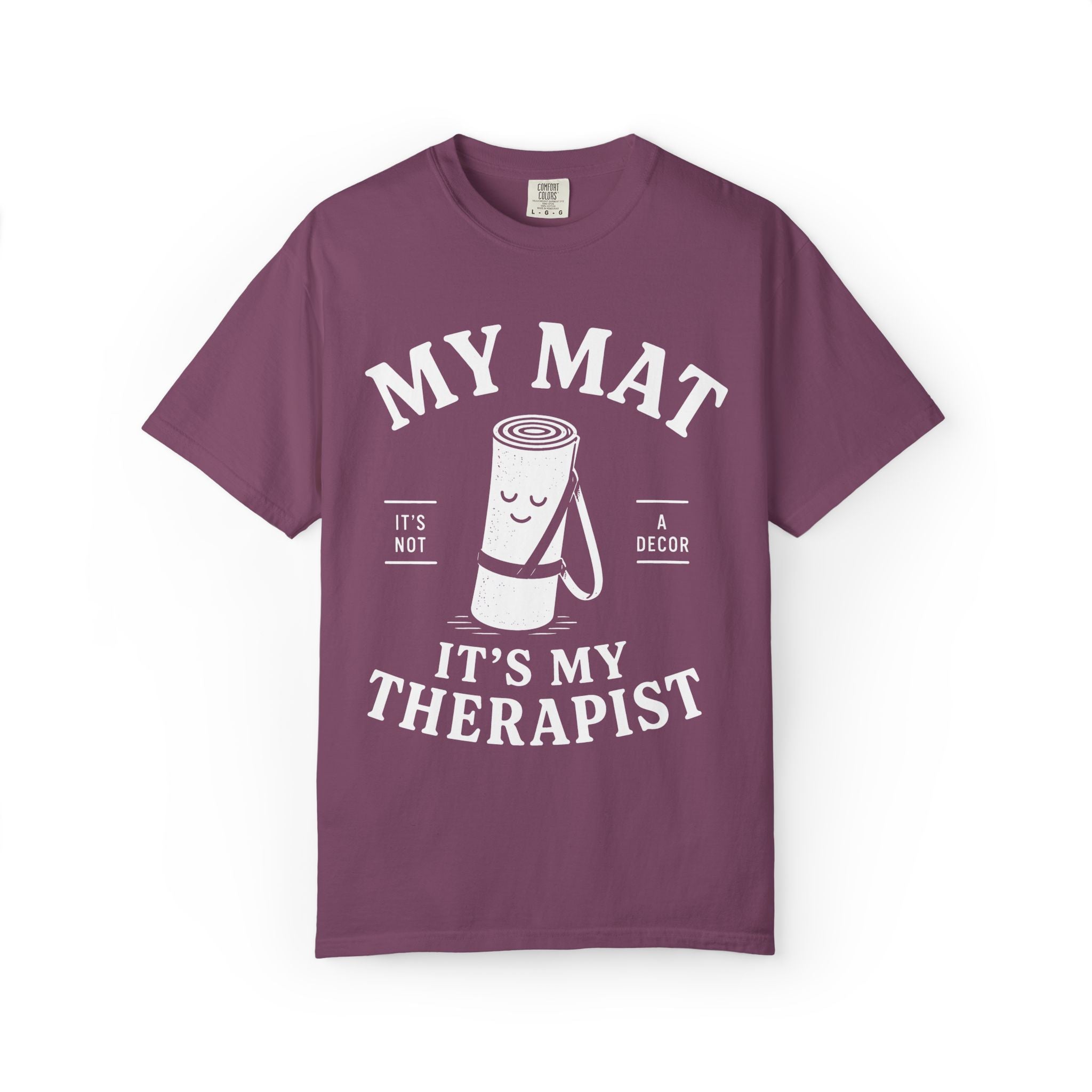 My Mat Is My Therapist T-Shirt