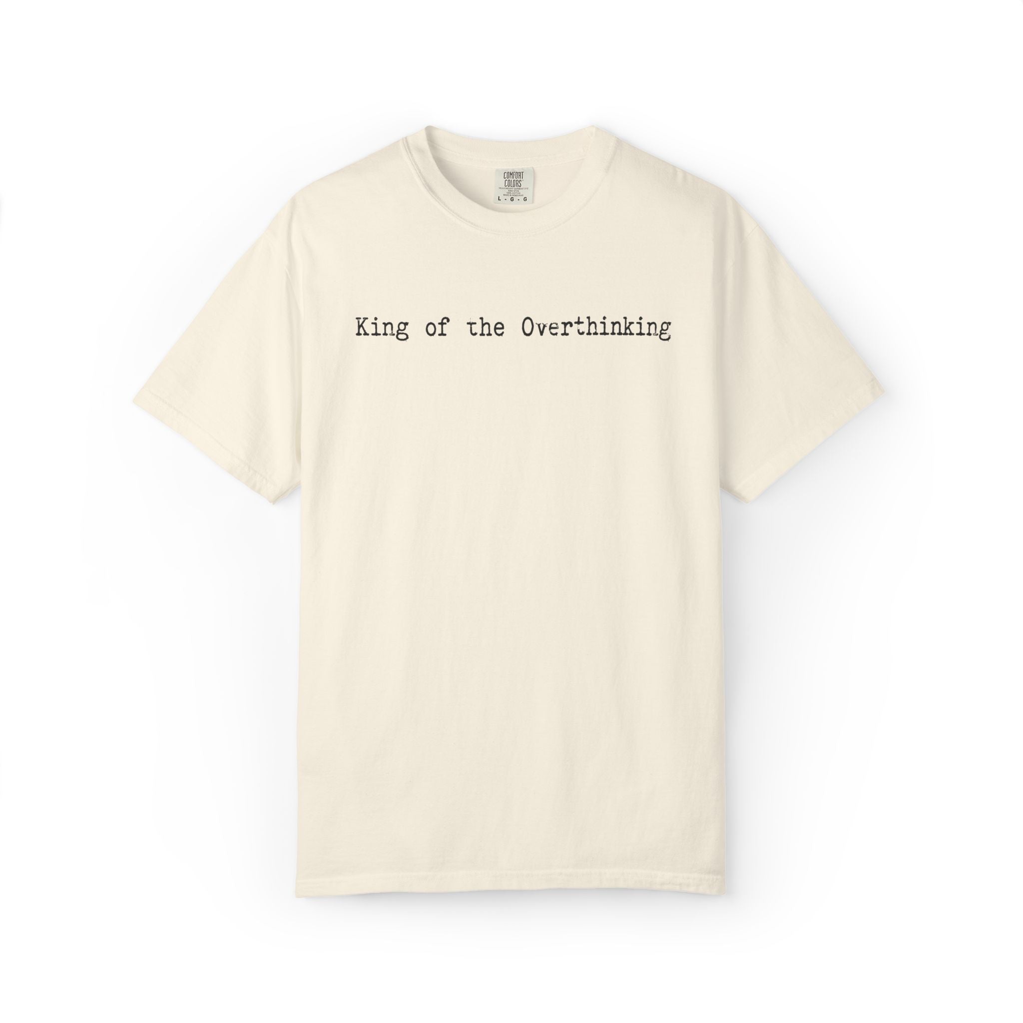 King of the Overthinking T-Shirt