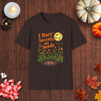 I Bury Secrets And Seeds T-Shirt