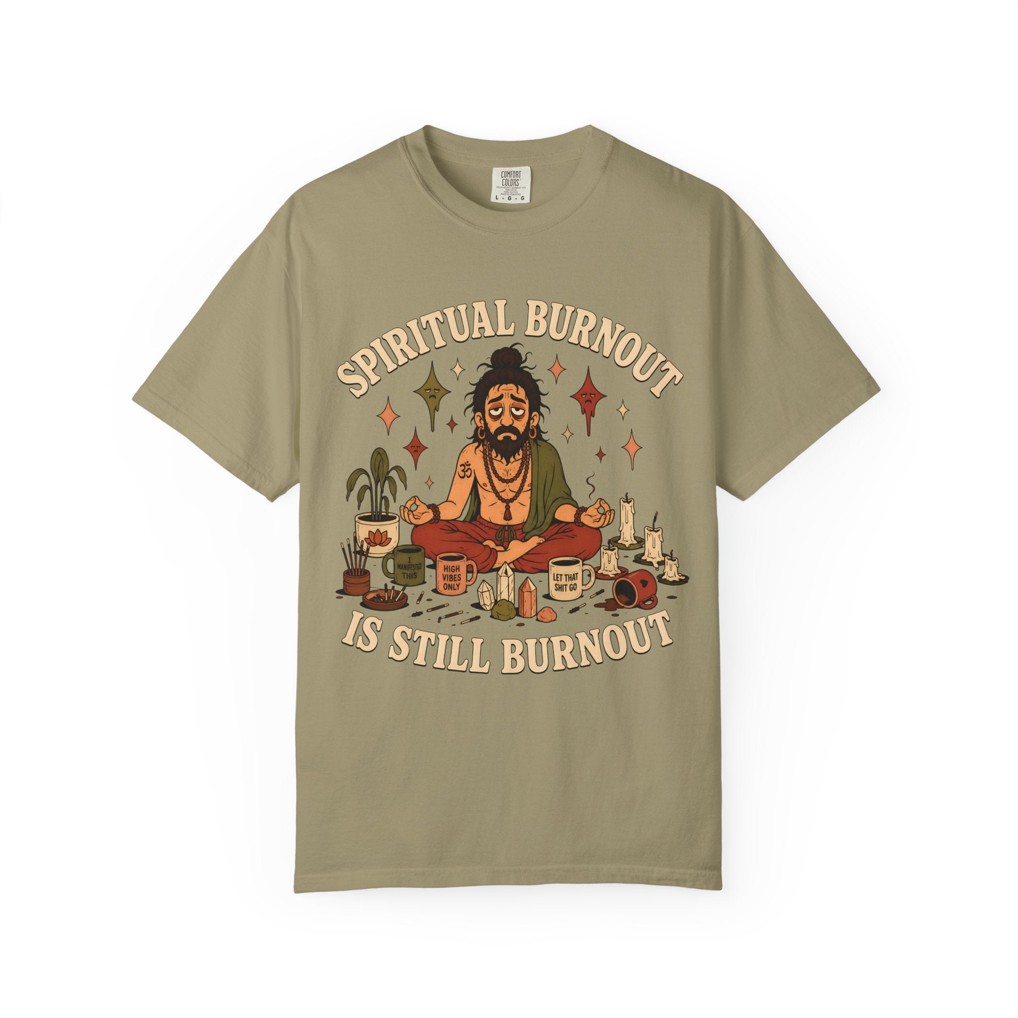 Spiritual Burnout is Still Burnout T-Shirt