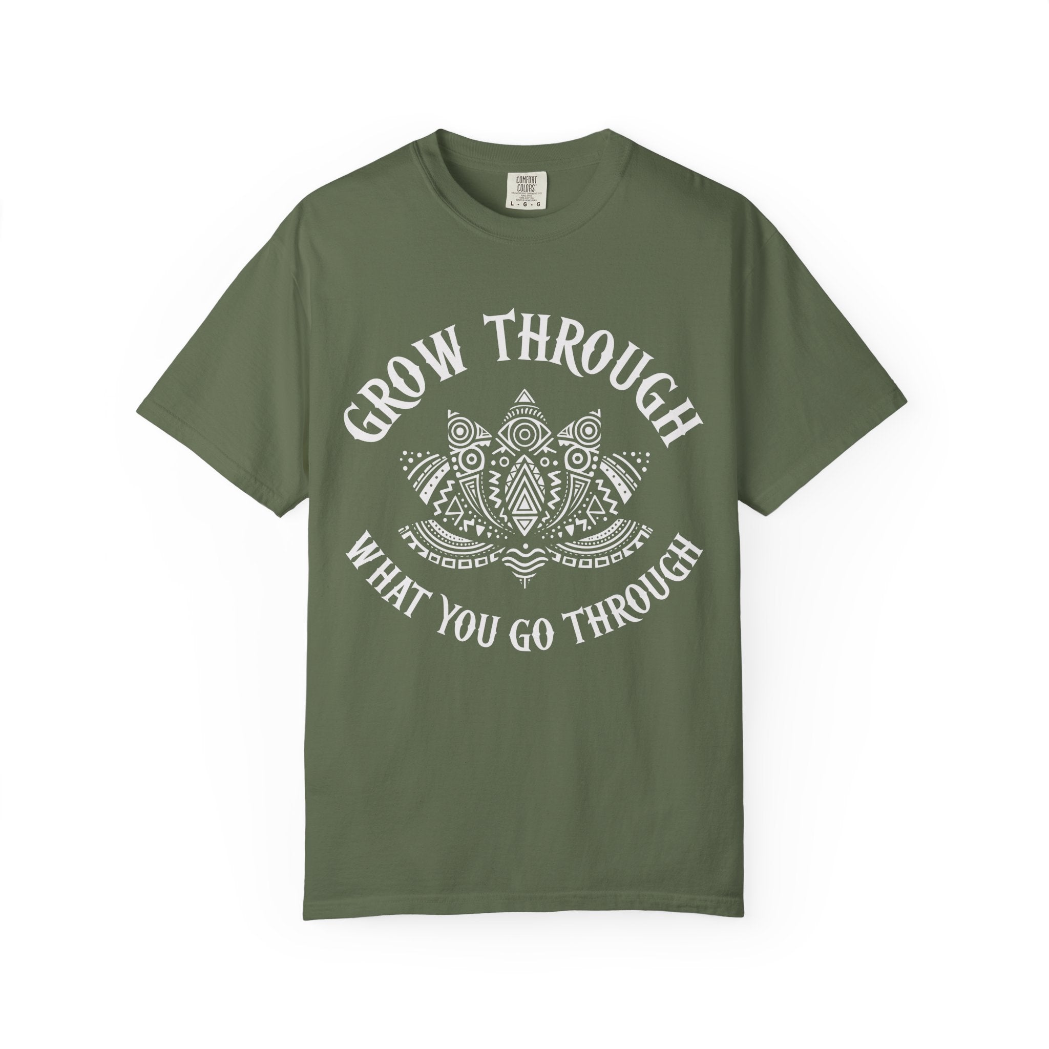 Grow Through What You Go Through T-Shirt