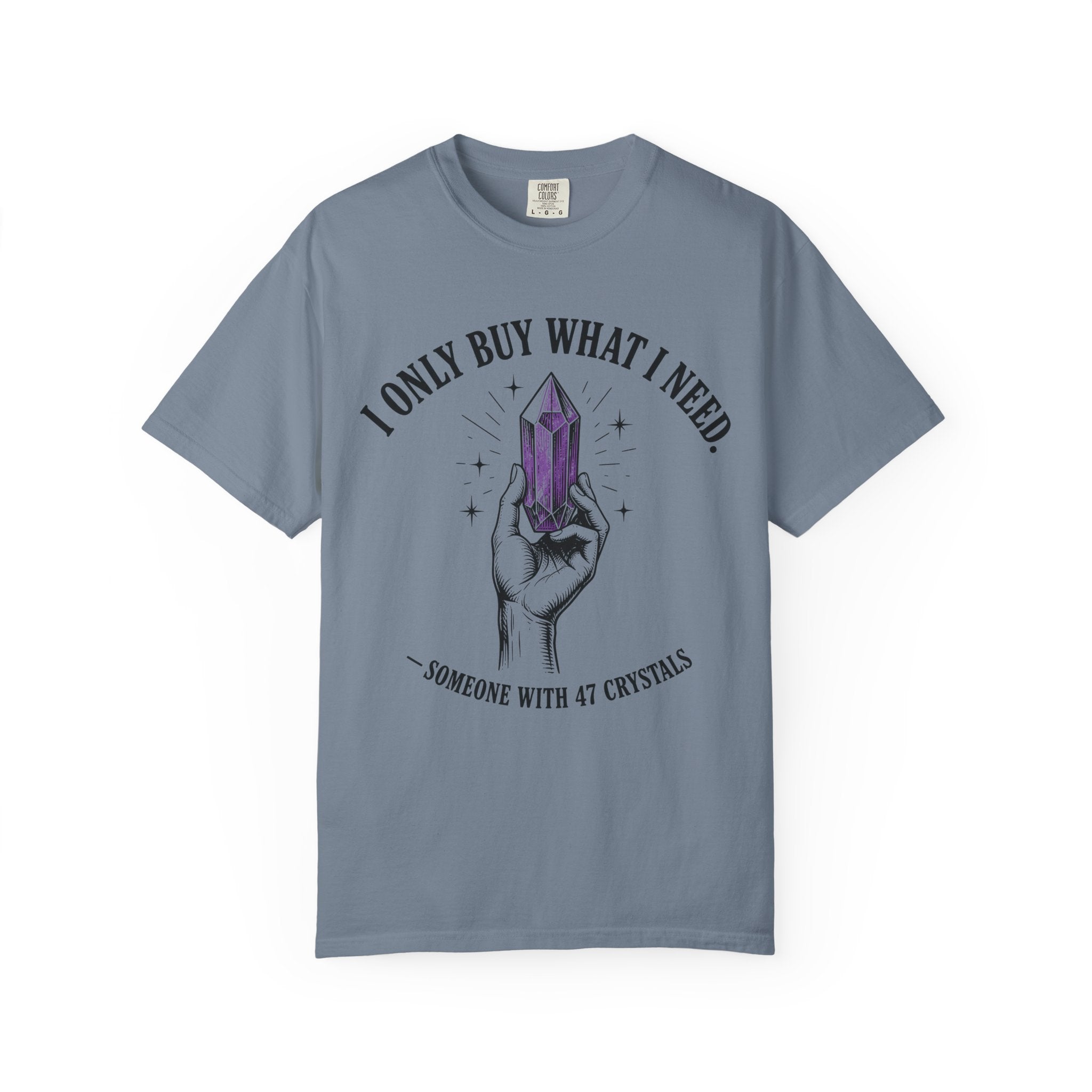 I Only Buy What I Need T-Shirt