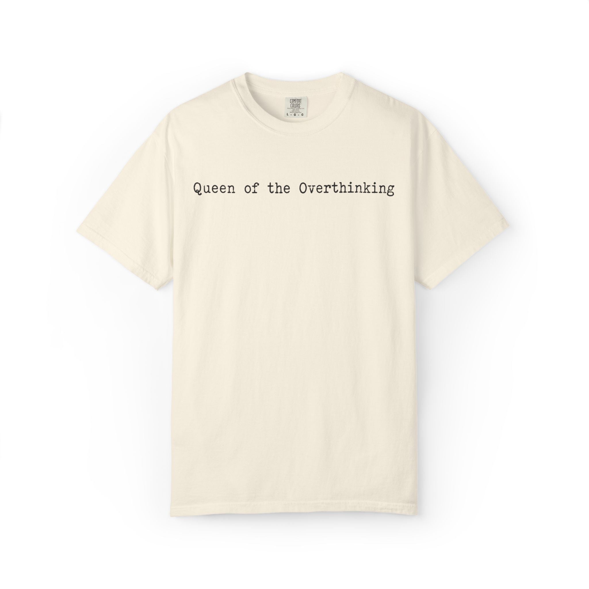 Queen of the Overthinking T-Shirt