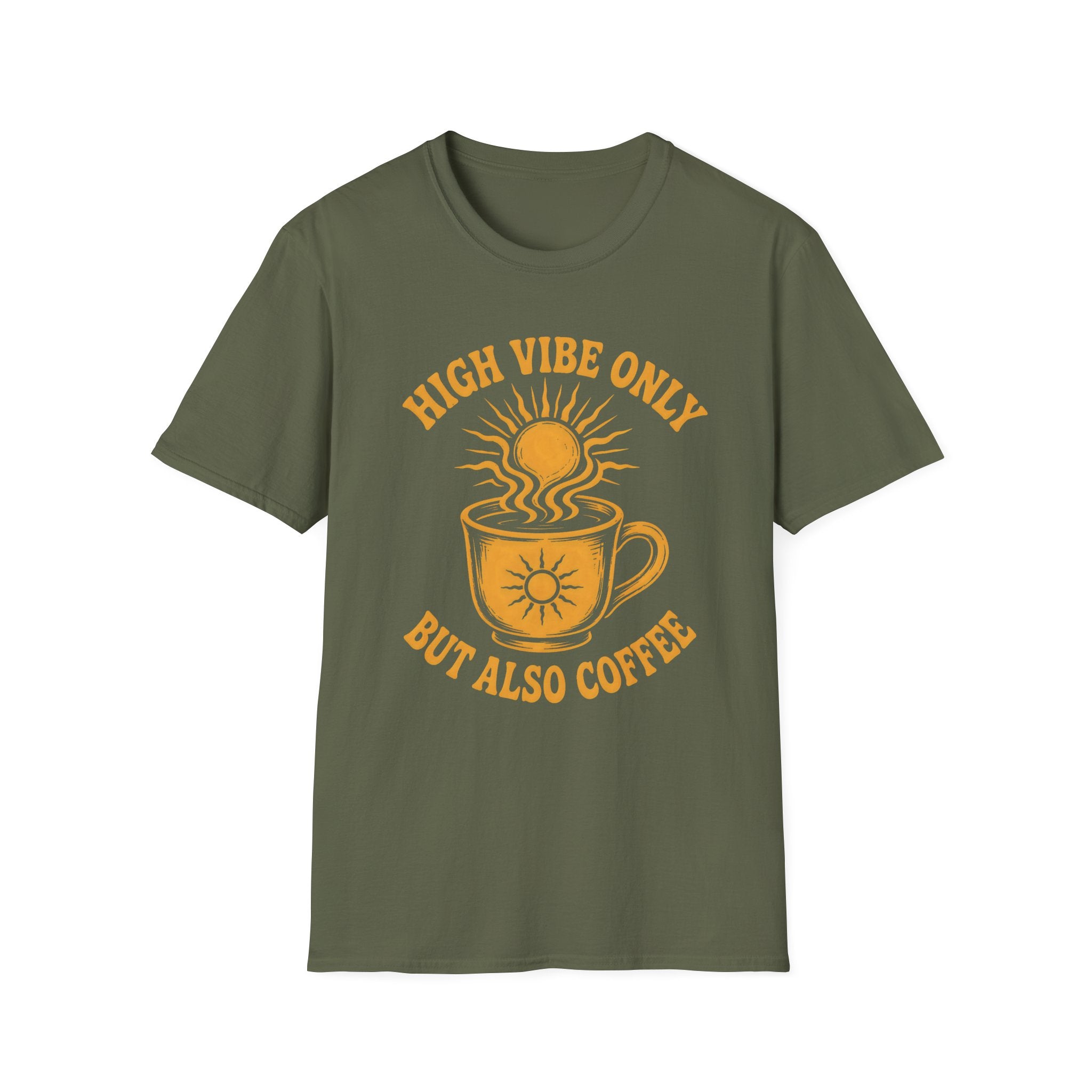 High Vibe Only, But Also Coffee T-Shirt
