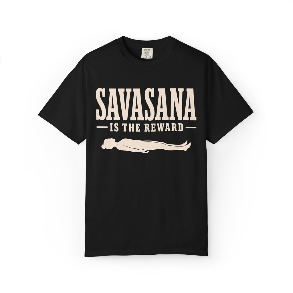 Savasana Is The Reward T-Shirt