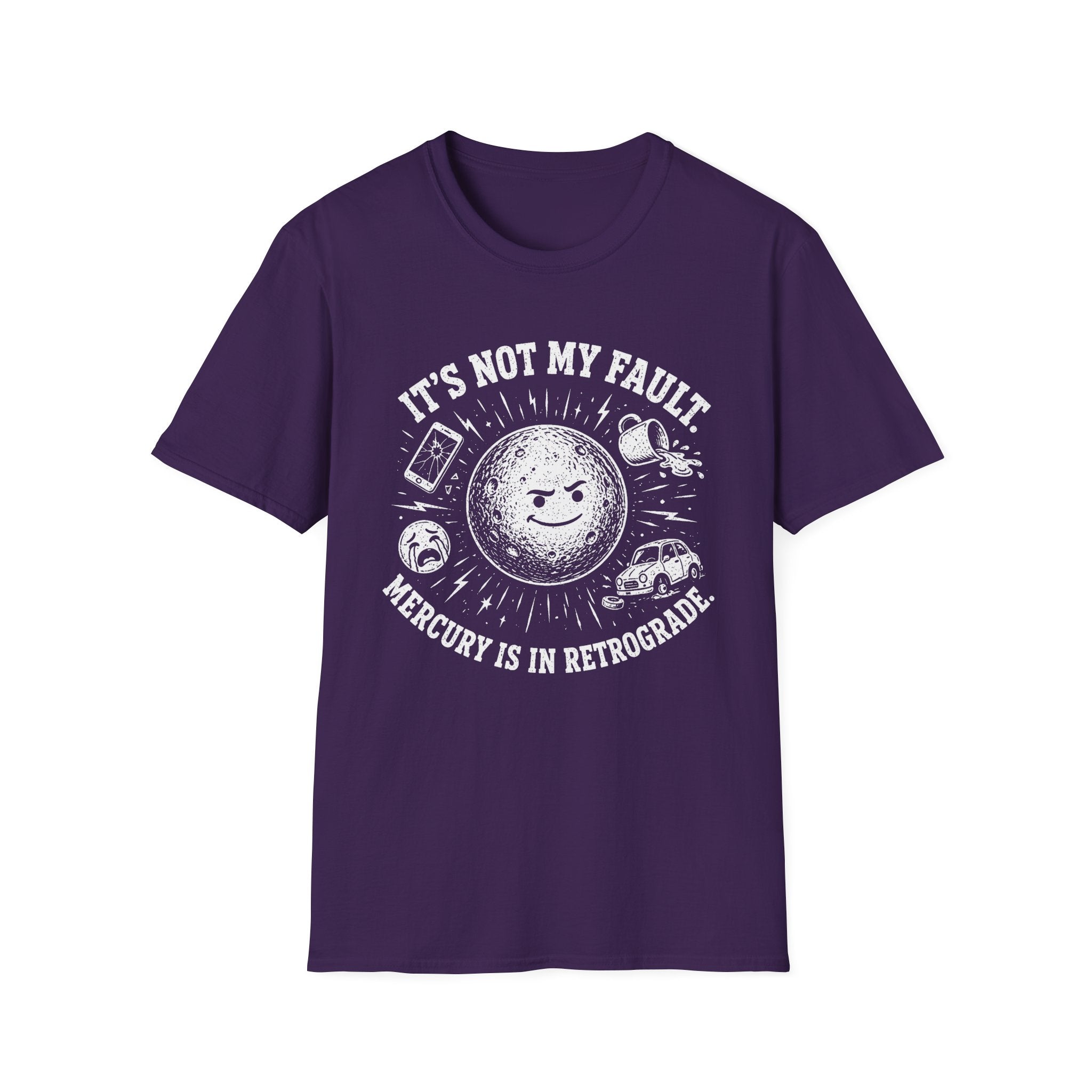 It's Not My Fault, Mercury is in Retrograde T-Shirt
