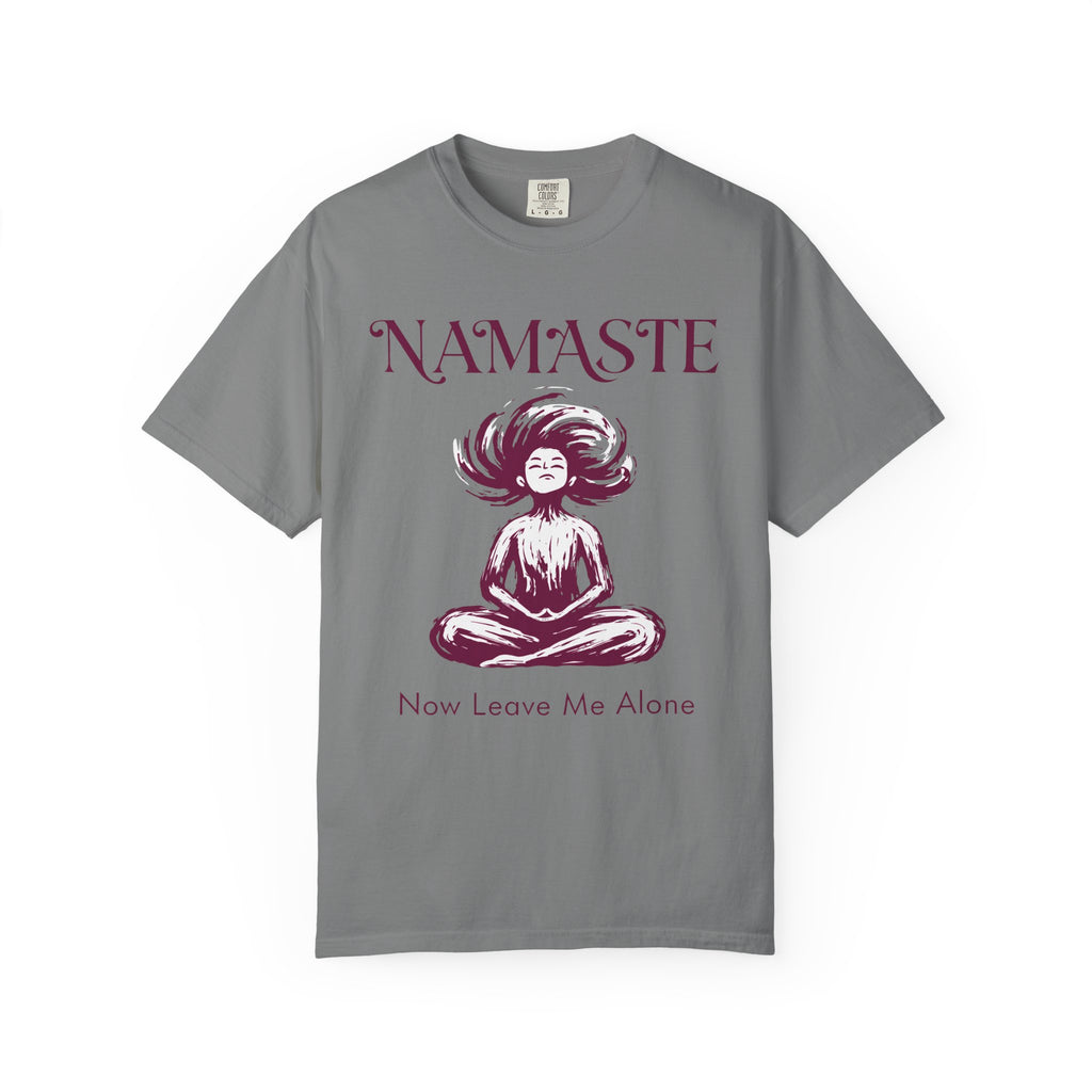 Namaste, Now Leave Me Alone T-Shirt
