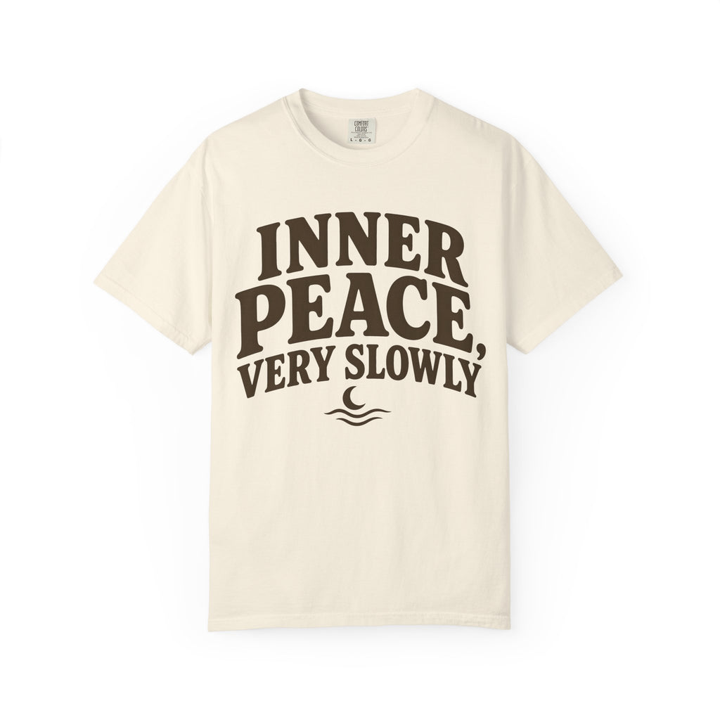Inner Peace, Very Slowly T-Shirt