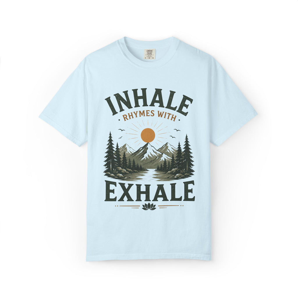 Inhale Rhymes With Exhale T-Shirt