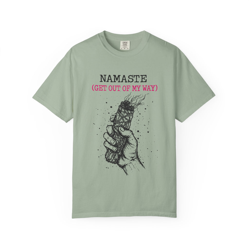 Namaste (Get Out Of My Way) T-Shirt
