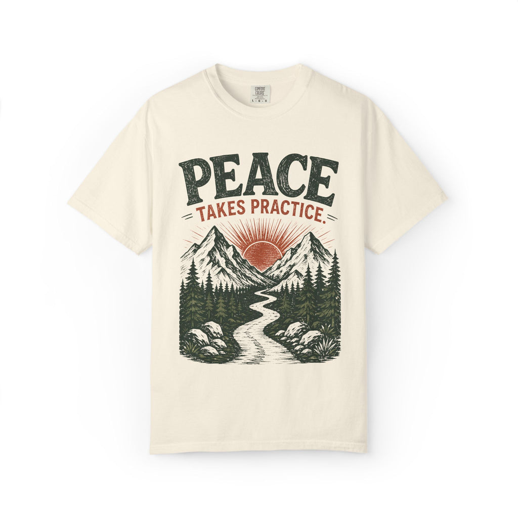 Peace Takes Practice T-Shirt