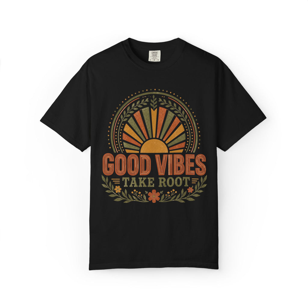 Good Vibes Take Root T-Shirt