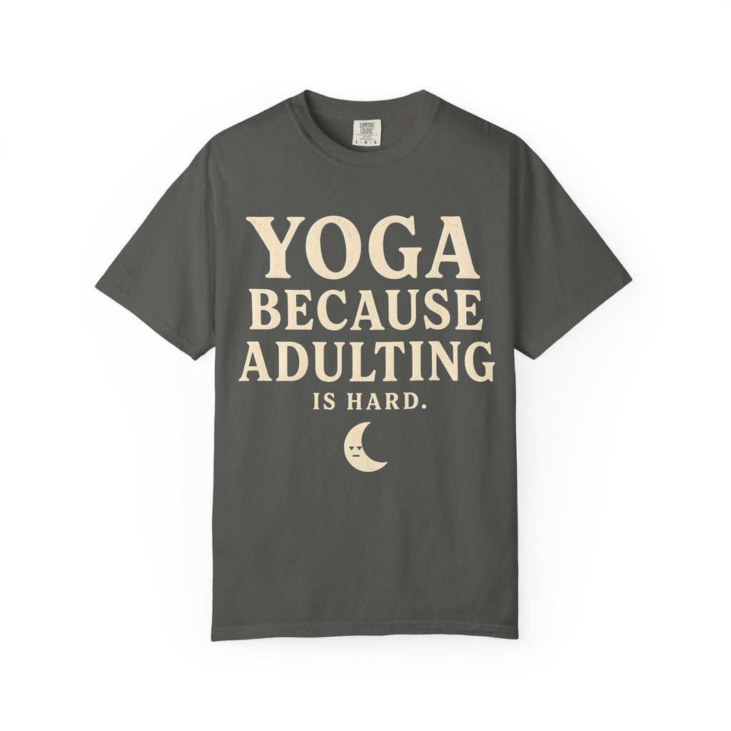 Yoga Because Adulting is Hard T-Shirt