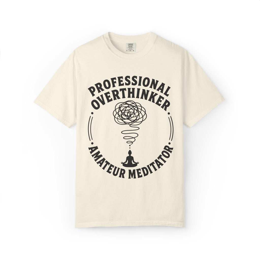 Professional Overthinker Amateur Meditator T-Shirt