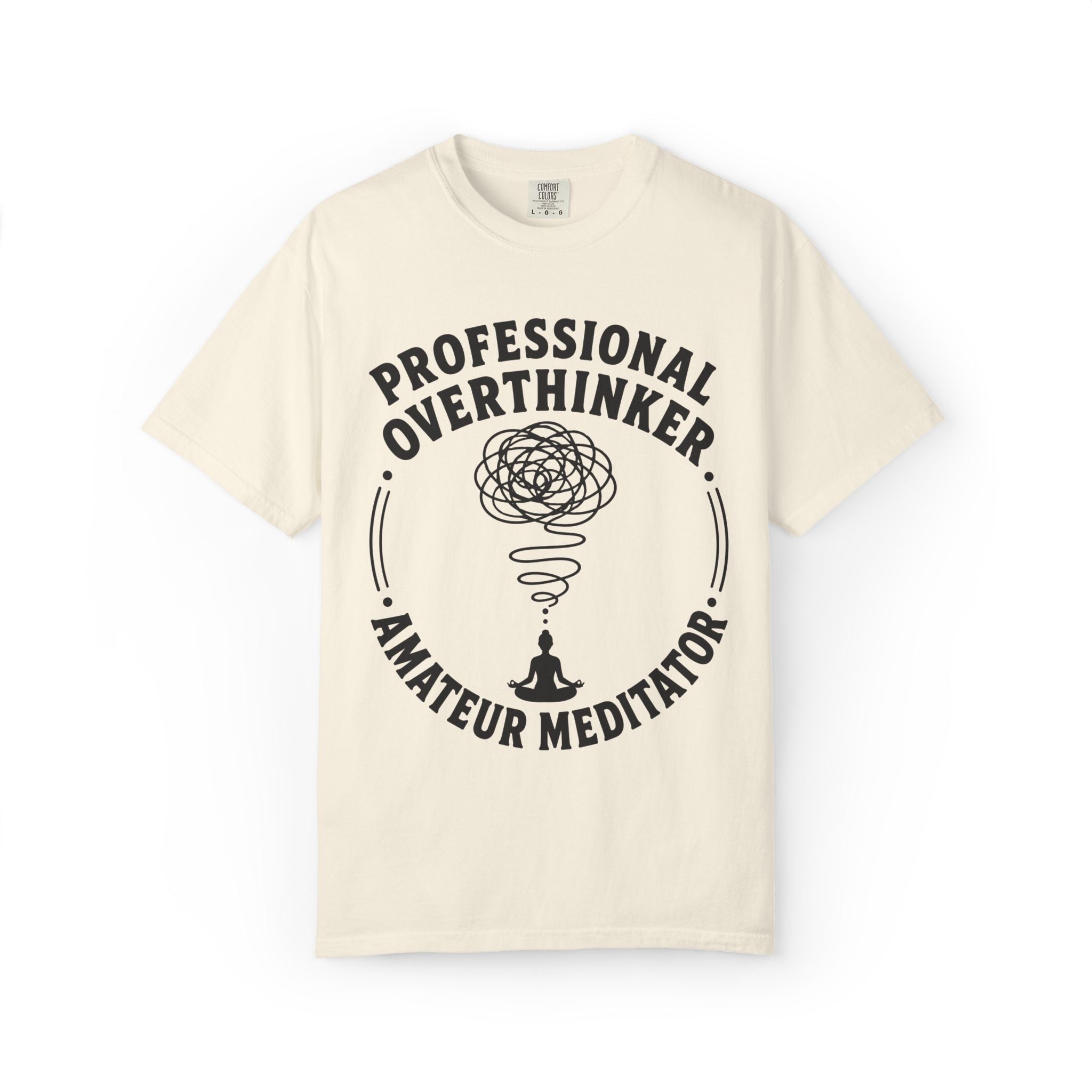 Professional Overthinker Amateur Meditator T-Shirt