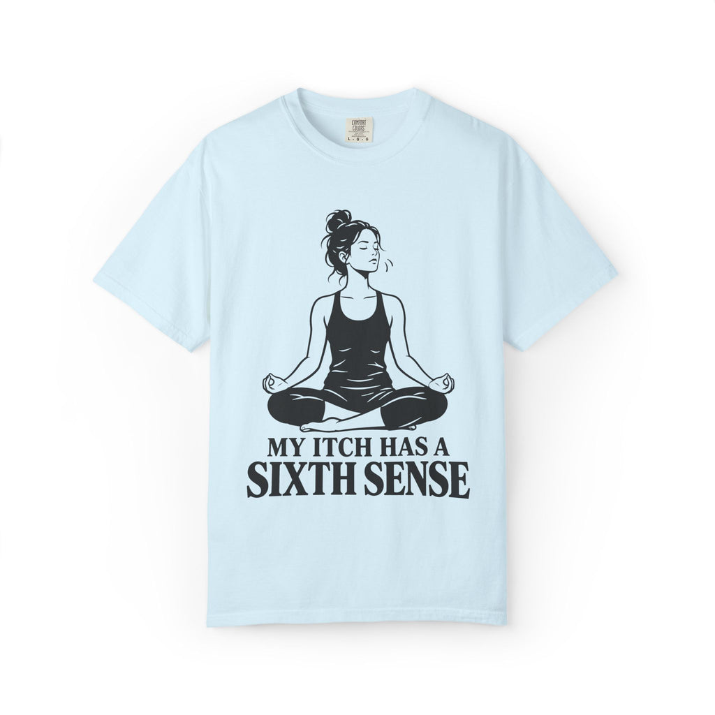 Itch Has Sixth Sense T-Shirt