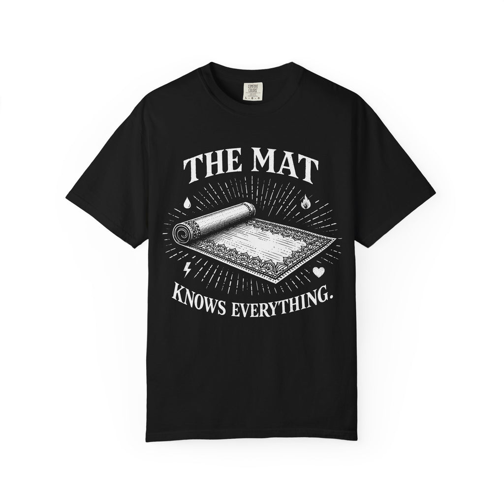 The Mat Knows Everything T-Shirt