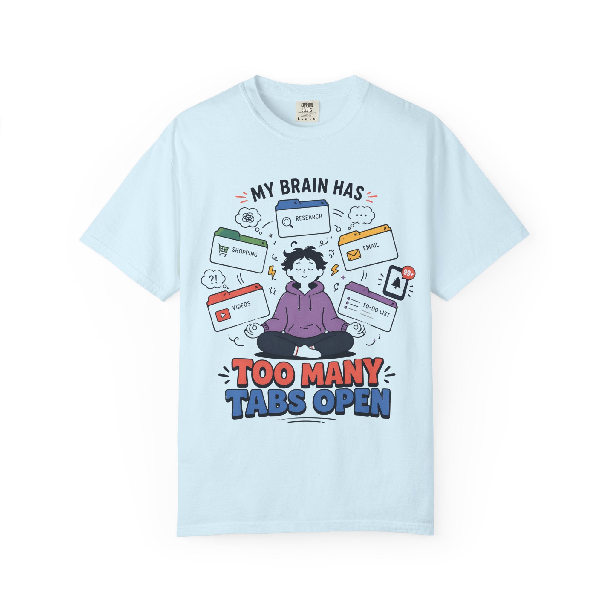 My Brain Has Too Many Tabs Open T-Shirt
