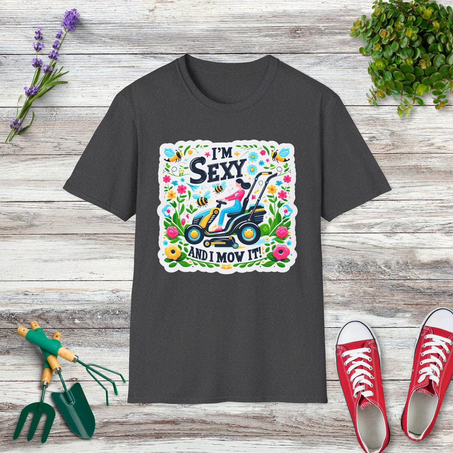 I'm Sexy And I Mow It T-Shirt