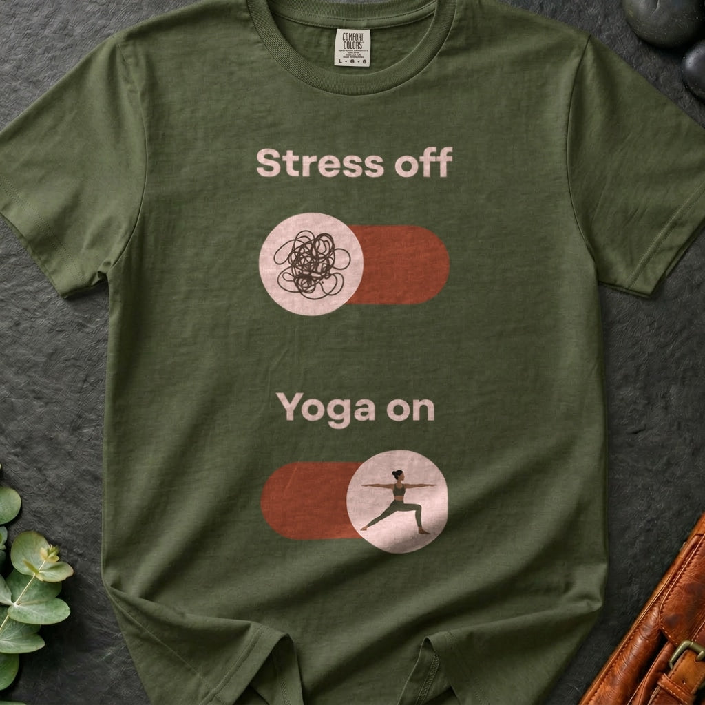 Stress off, Yoga on T-Shirt