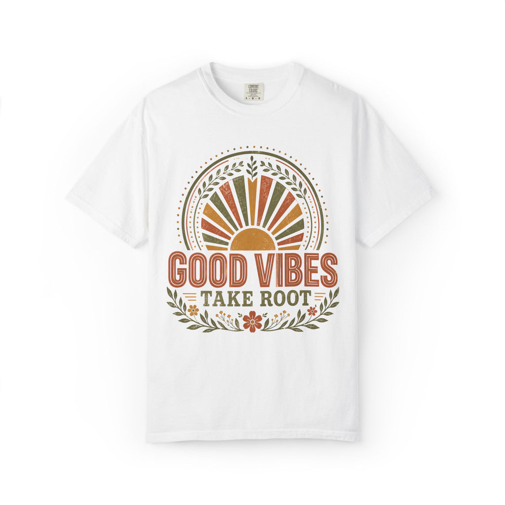 Good Vibes Take Root T-Shirt