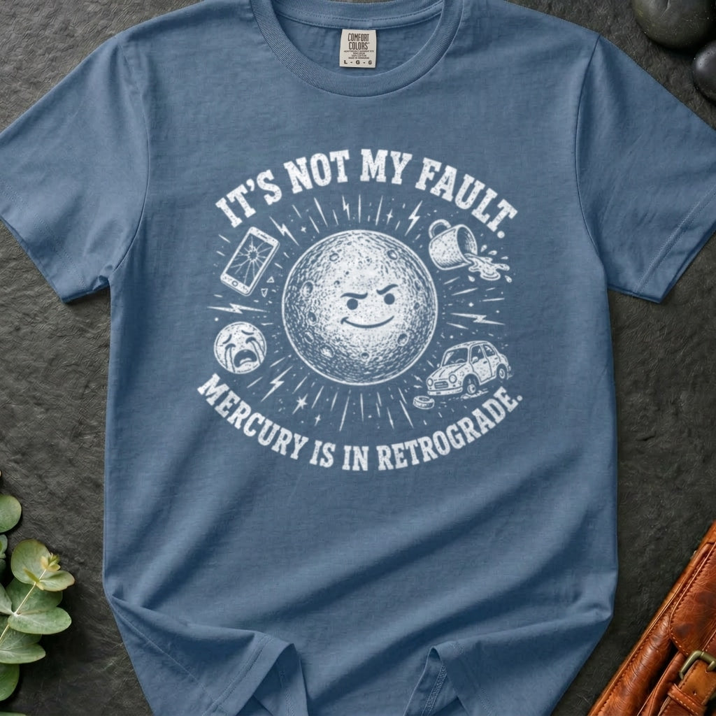 rooted-avenue-094e65d7-37ea-4443-b5e0-fb830714c647-38. It's Not My Fault, Mercury is in Retrograde_It's Not My Fault, Mercury is in Retrograde - Blue Jean - Mockup Style 4 (Final) - CC Mockup.png_0000_compressed.jpg