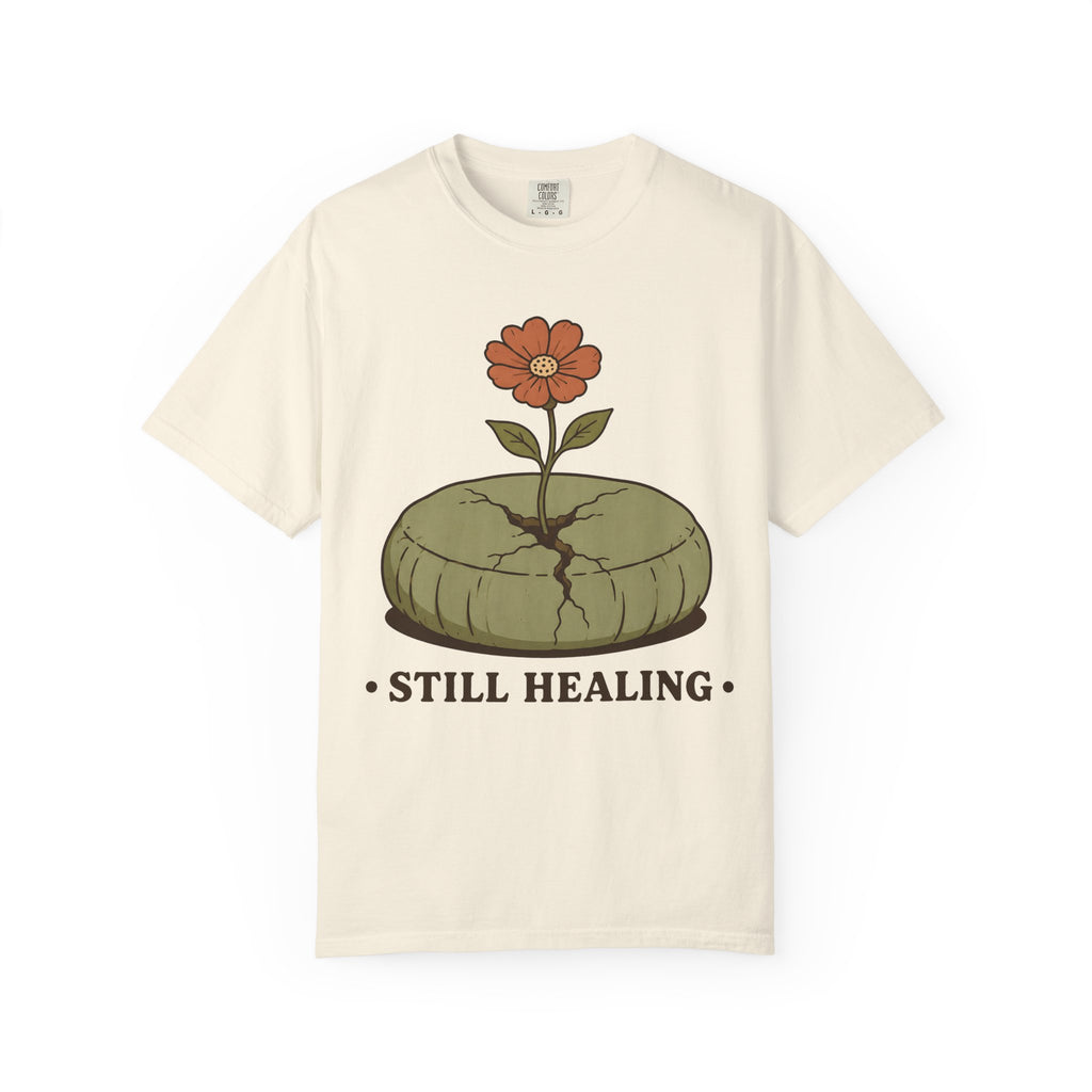 Still Healing T-Shirt