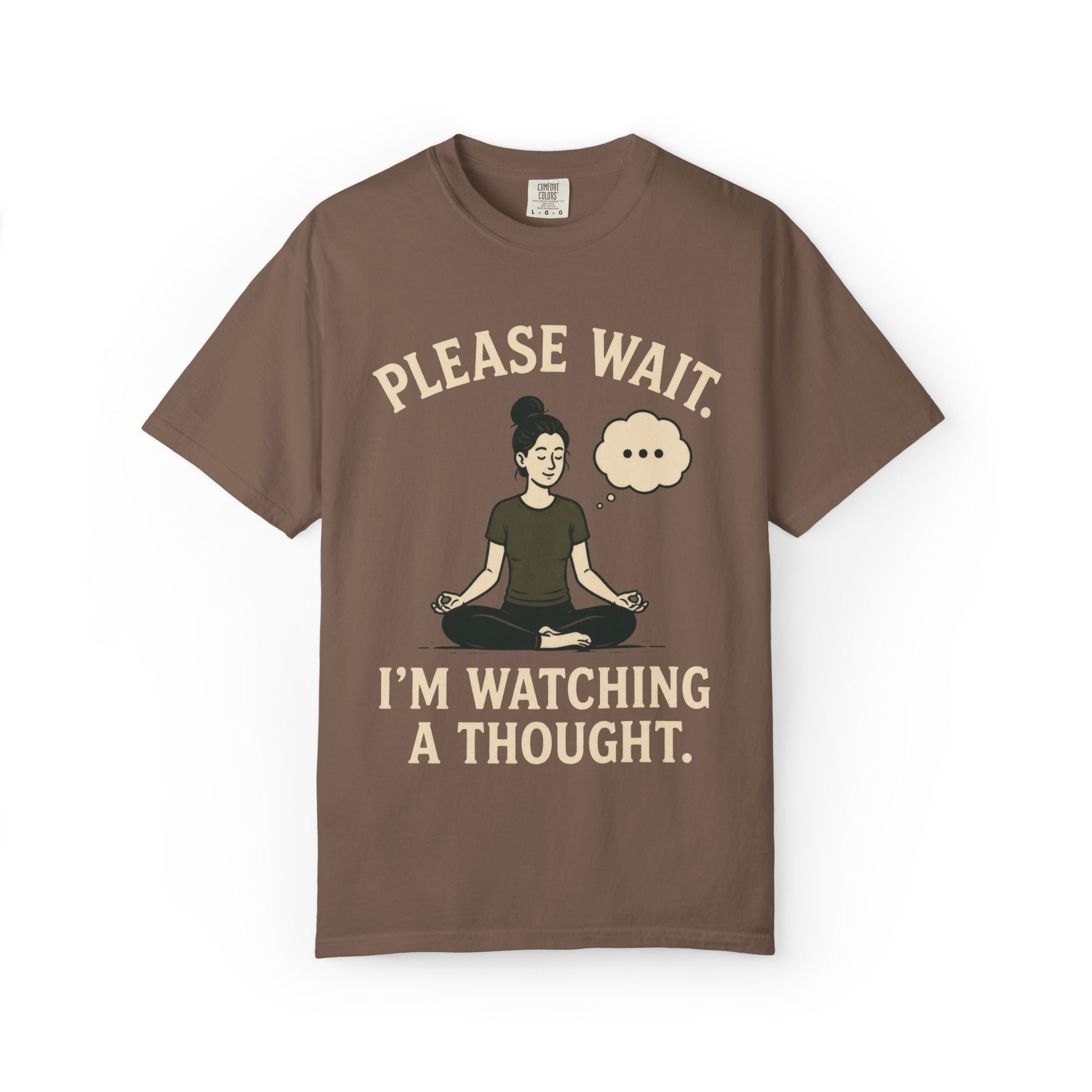 Please Wait I'm Watching A Thought T-Shirt