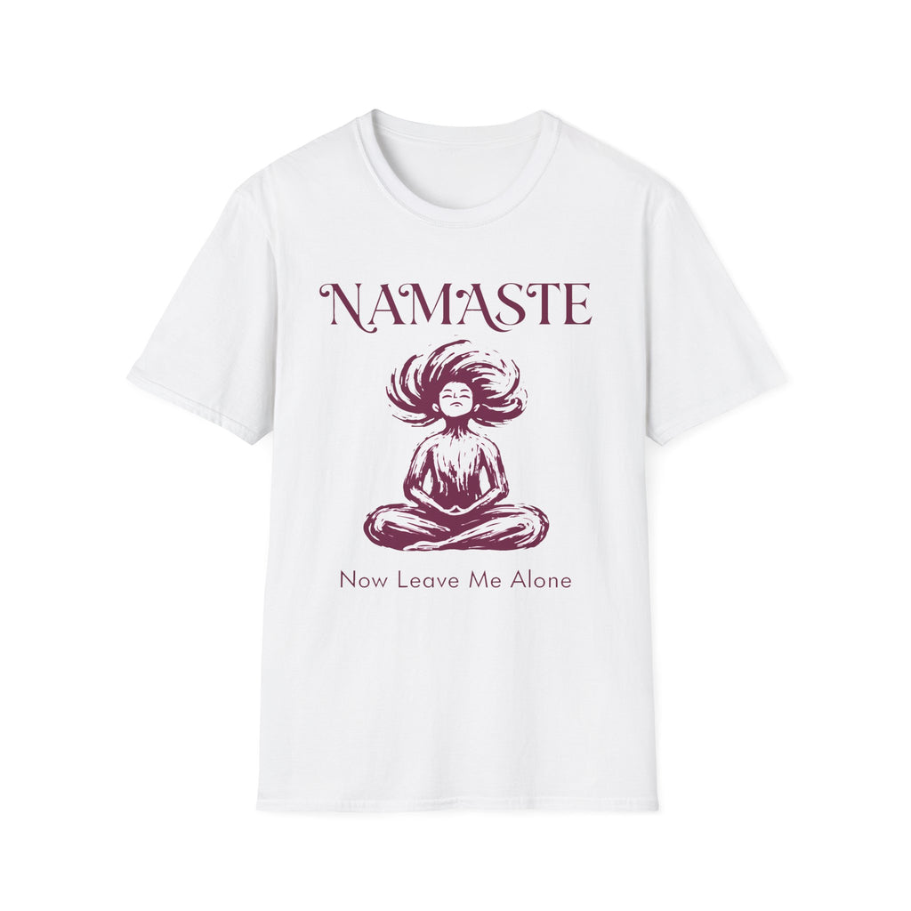 Namaste, Now Leave Me Alone T-Shirt