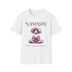 Namaste, Now Leave Me Alone T-Shirt